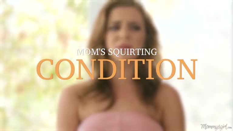 GW(MG)-Mom's Squirting Condition