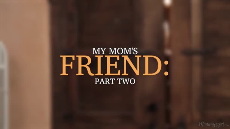 GW(MG)-My Mom's Friend Part 2
