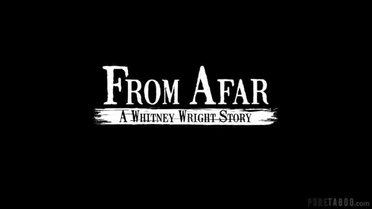 PureTaboo-From Afar: A Whitney Wright Story