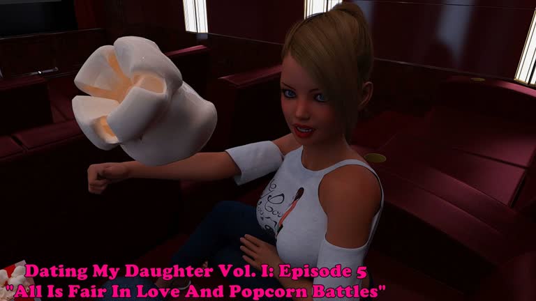 Dating My Daughter [Vol. I]: Episode 5. All Is Fair In Love And Popcorn Battles