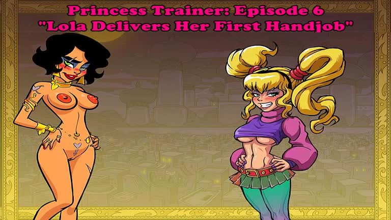 Princess Trainer: Episode 6. Lola Delivers Her First Handjob