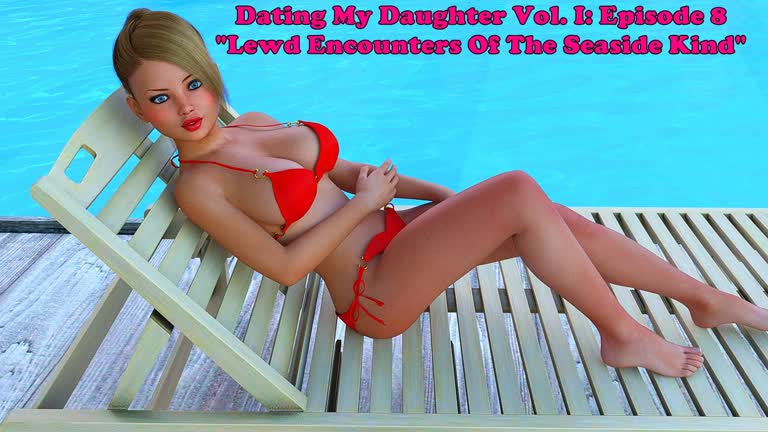 Dating My Daughter [Vol. I]: Episode 8. Lewd Encounters Of The Seaside Kind