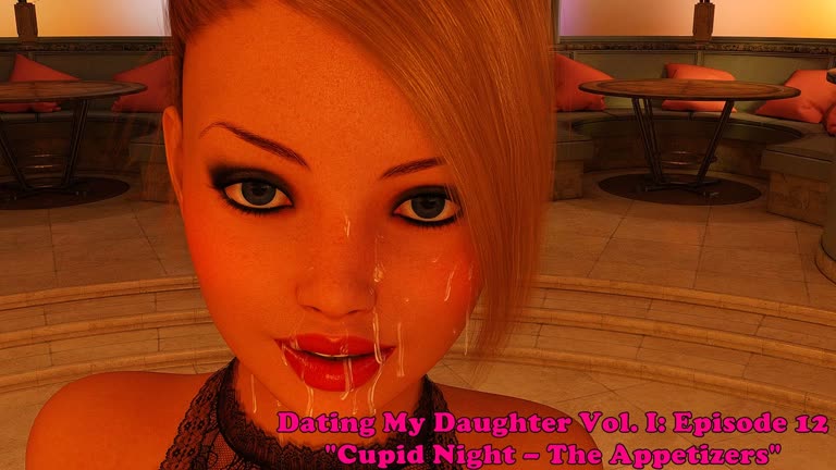 Dating My Daughter [Vol. I]: Episode 12. Cupid Night - The Appetizers