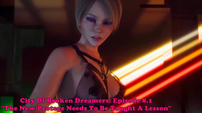 City Of Broken Dreamers: Episode 8.1. The New Protege Needs To Be Taught A Lesson