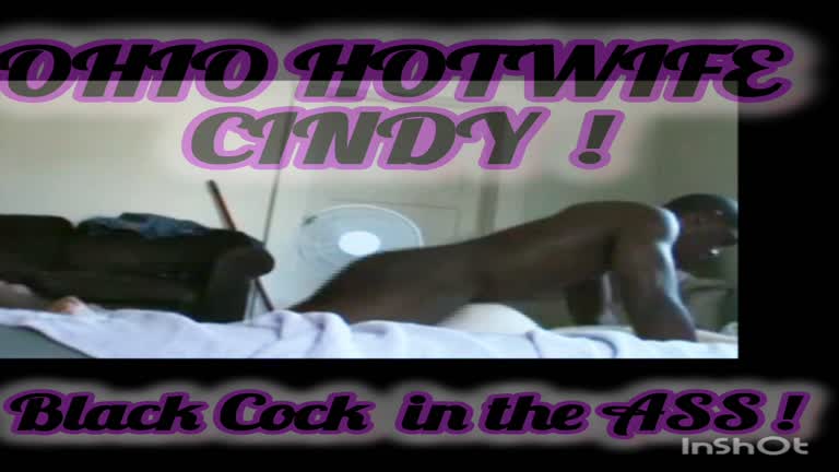 OHIO HOTWIFE  CINDY  !  BLACK COCK  LOVER ! Ultimate  !