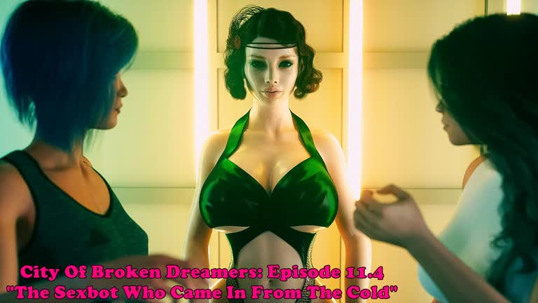 City Of Broken Dreamers: Episode 11.4. The Sexbot Who Came In From The Cold