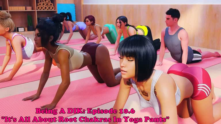 Being A DIK: Episode 10.6. It's All About Root Chakras In Yoga Pants