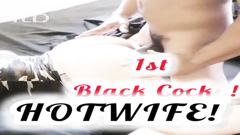 HOTWIFE! 1st Black Cock! BCL !