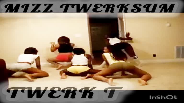 Mizz Twerksum = Twerk Team!