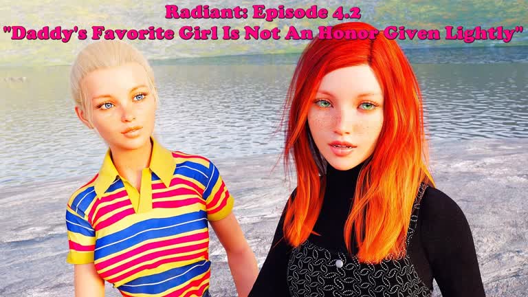 Radiant: Episode 4.2. Daddy's Favorite Girl Is Not An Honor Given Lightly