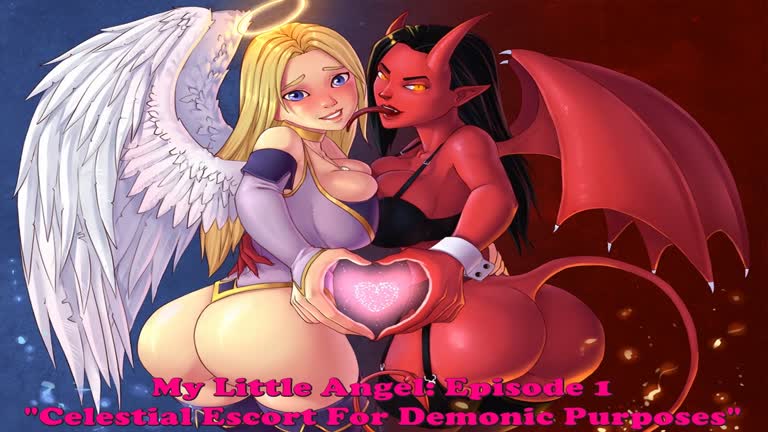 My Little Angel: Episode 1. Celestial Escort For Demonic Purposes